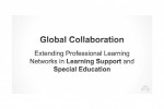 Global Collaboration – Extending Professional Learning Networks in Learning Support and Special Education (Presented at ACEC2012)